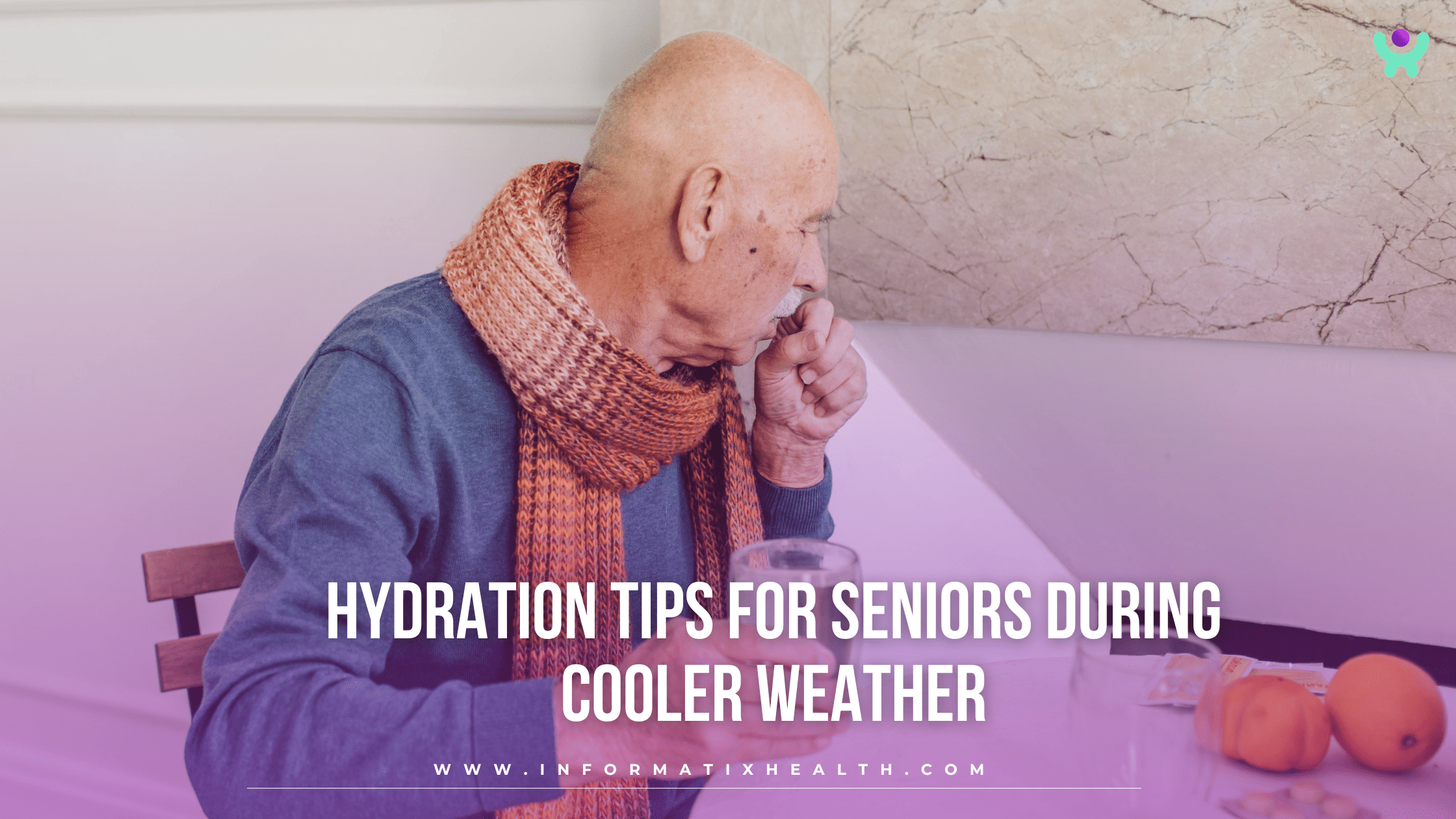 Hydration Tips for Seniors During Cooler Weather Hydration Tips for Seniors During Cooler Weather