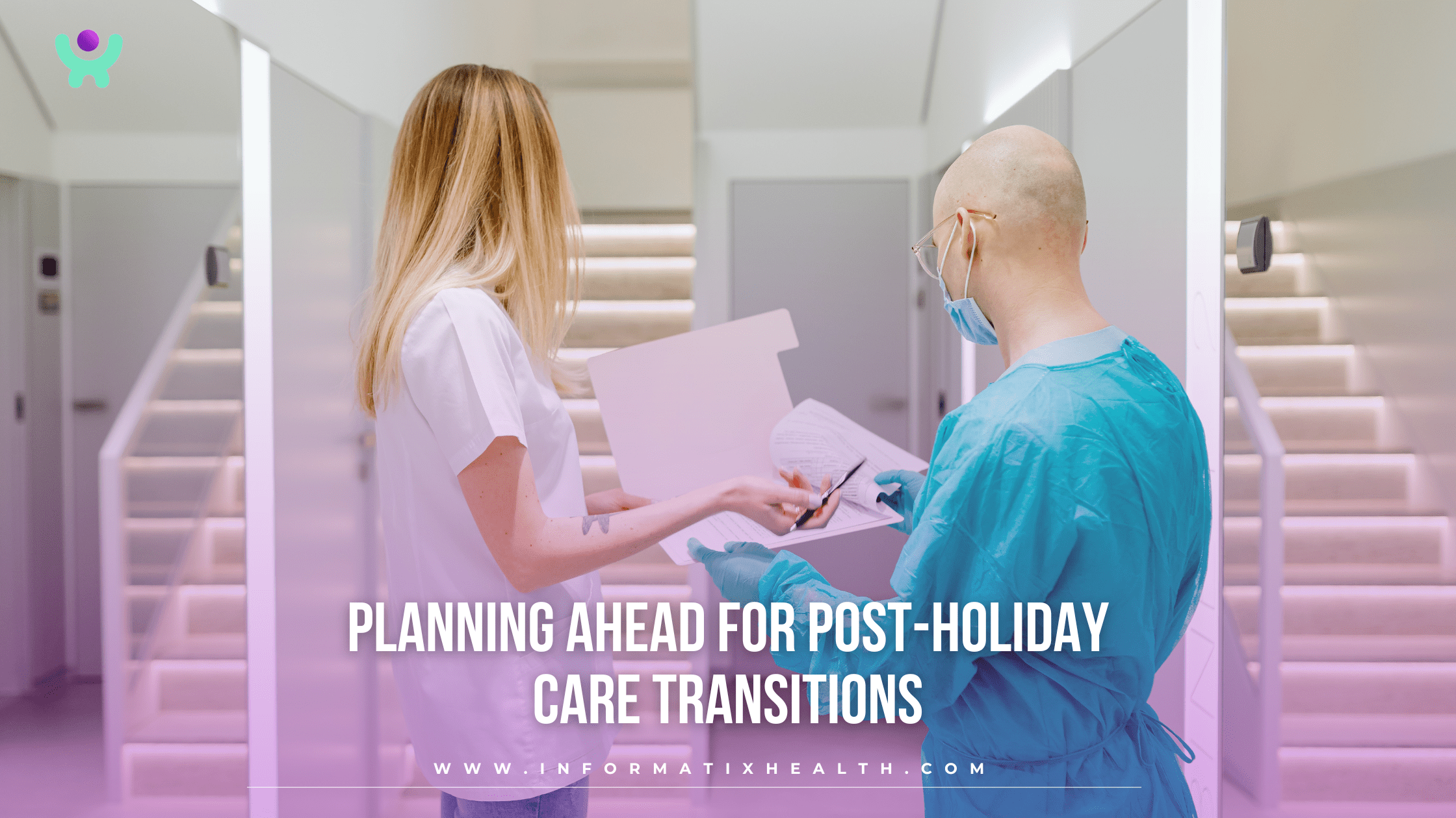 Planning Ahead for Post-Holiday Care Transitions Planning Ahead for Post-Holiday Care Transitions