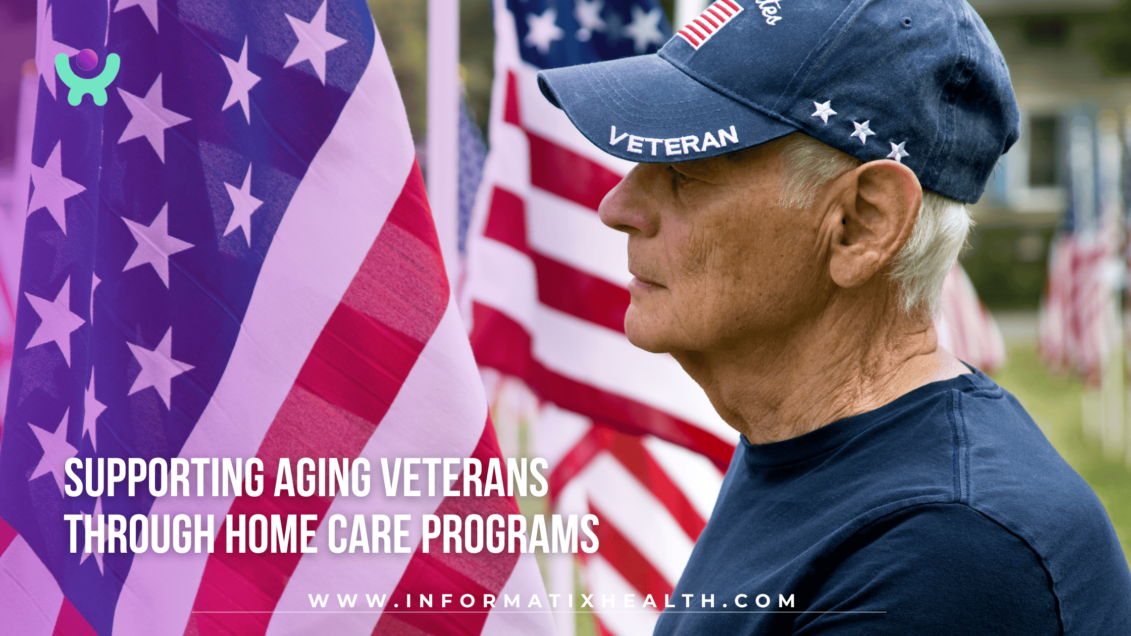 Supporting Aging Veterans Through Home Care Programs Supporting Aging Veterans Through Home Care Programs