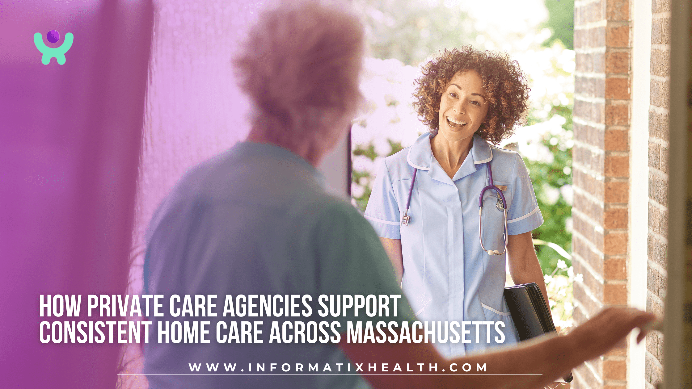 How Private Care Agencies Support Consistent Home Care Across Massachusetts How Private Care Agencies Support Consistent Home Care Across Massachusetts