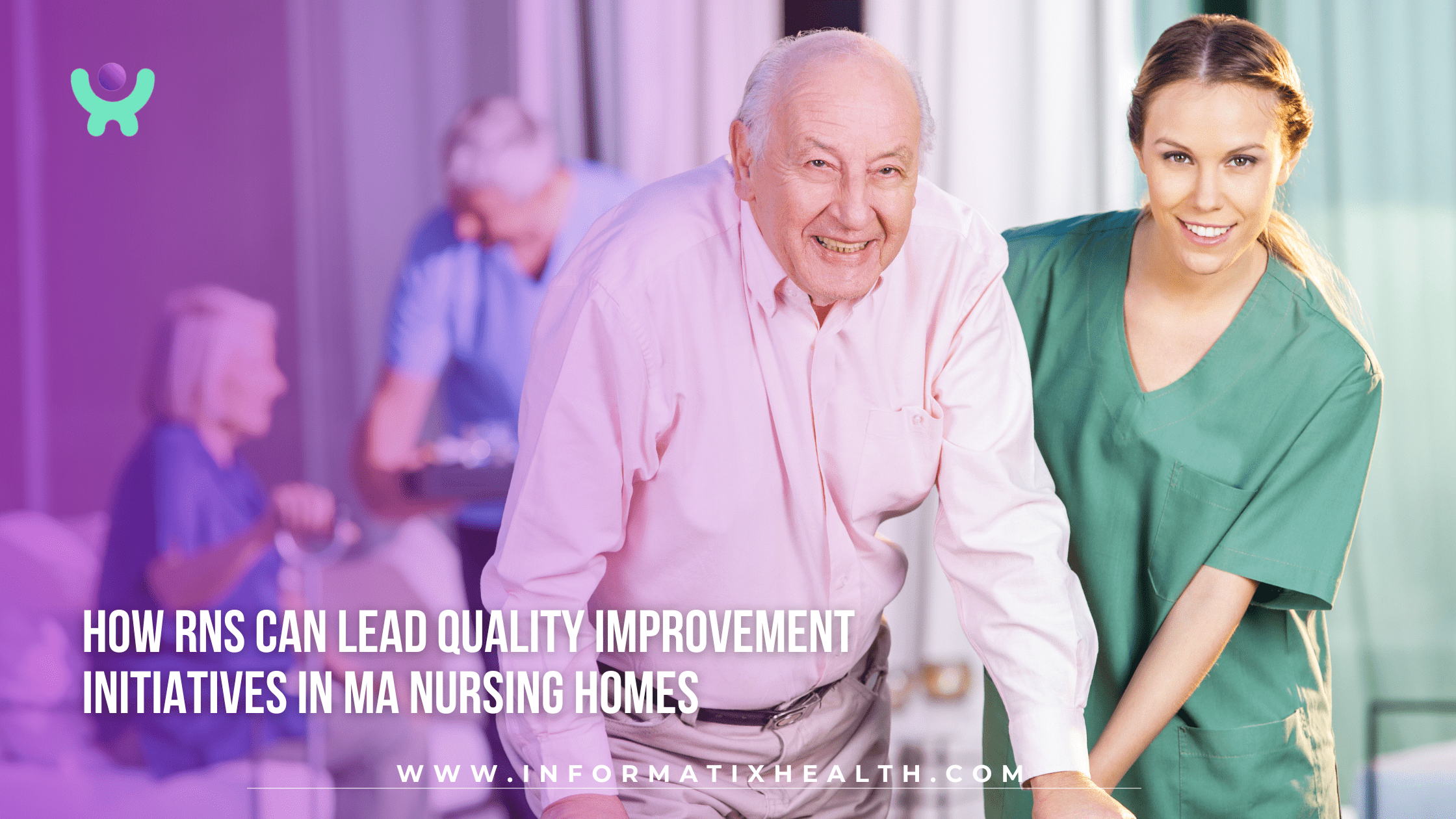 How RNs Can Lead Quality Improvement Initiatives in MA Nursing Homes How RNs Can Lead Quality Improvement Initiatives in MA Nursing Homes