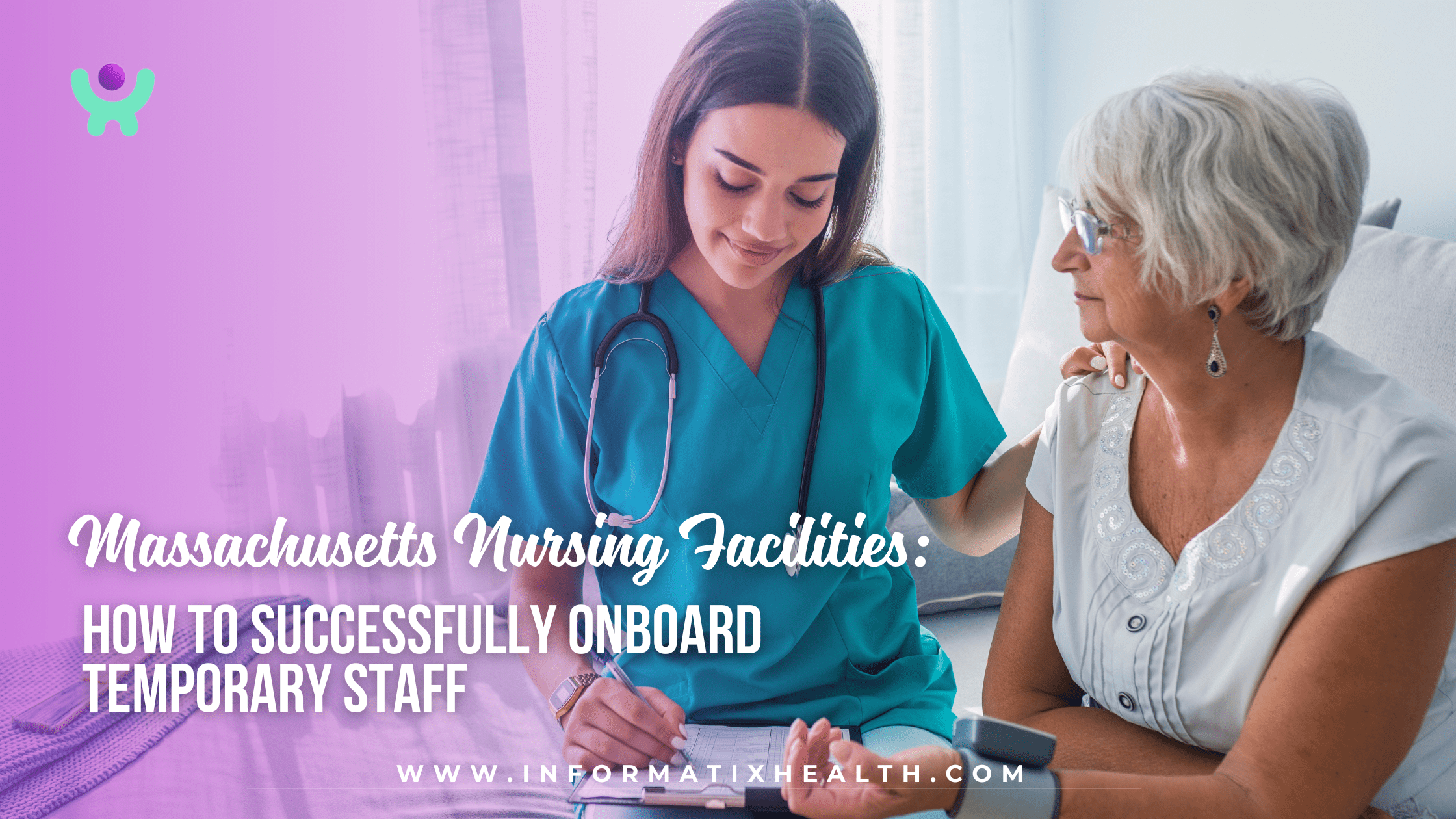Massachusetts Nursing Facilities: How to Successfully Onboard Temporary Staff