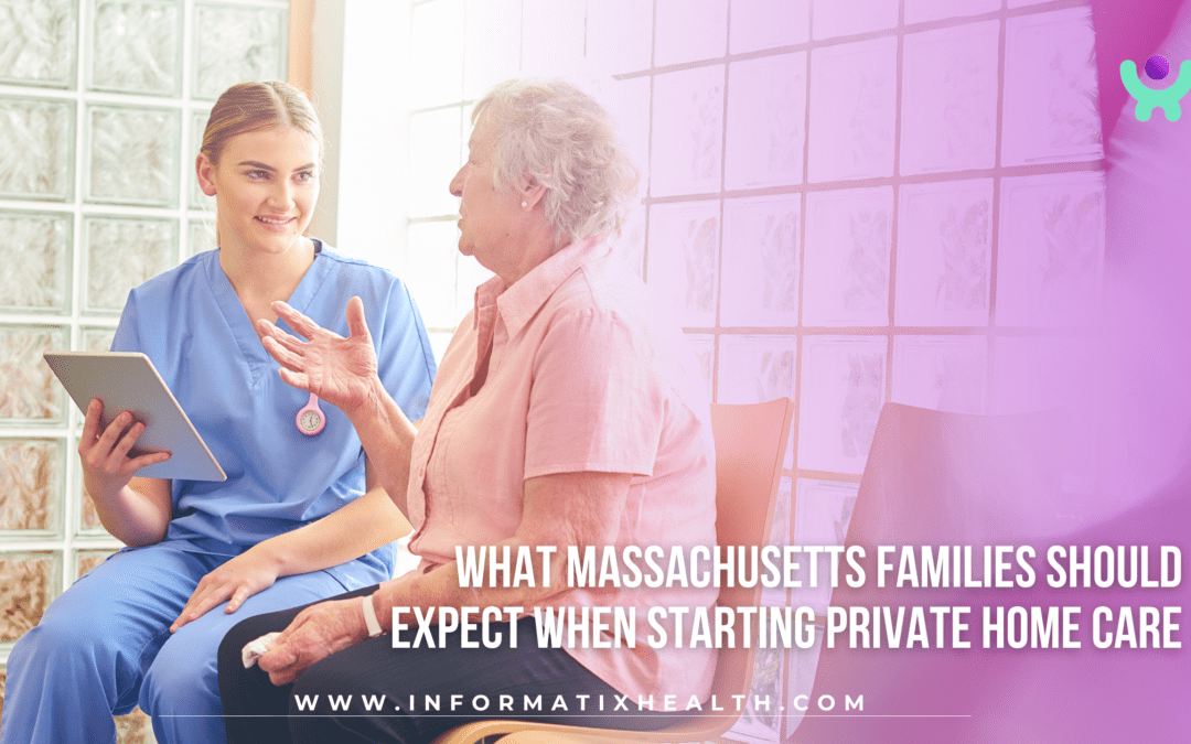 What Massachusetts Families Should Expect When Starting Private Home Care