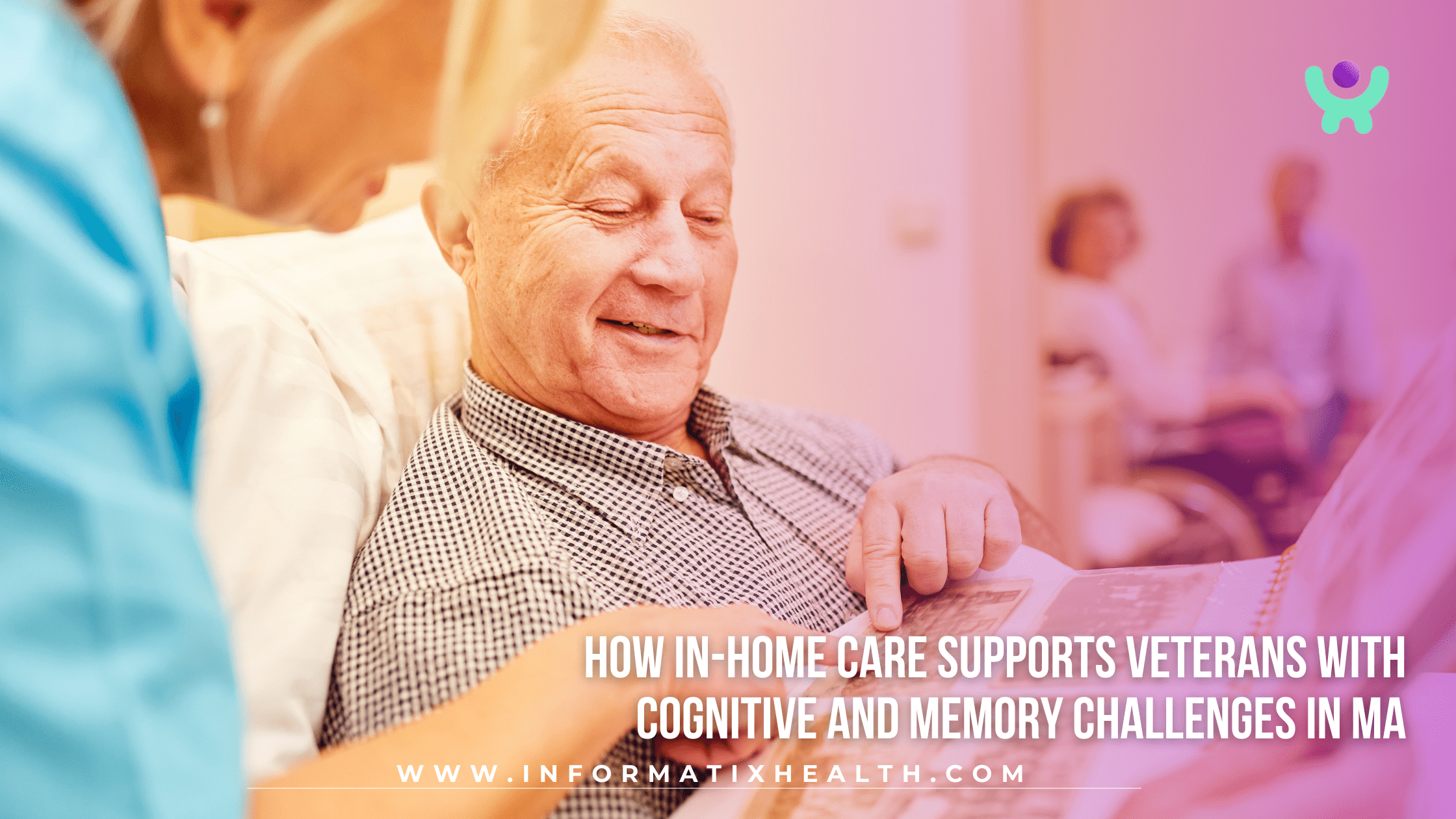 How In-Home Care Supports Veterans with Cognitive and Memory Challenges in MA