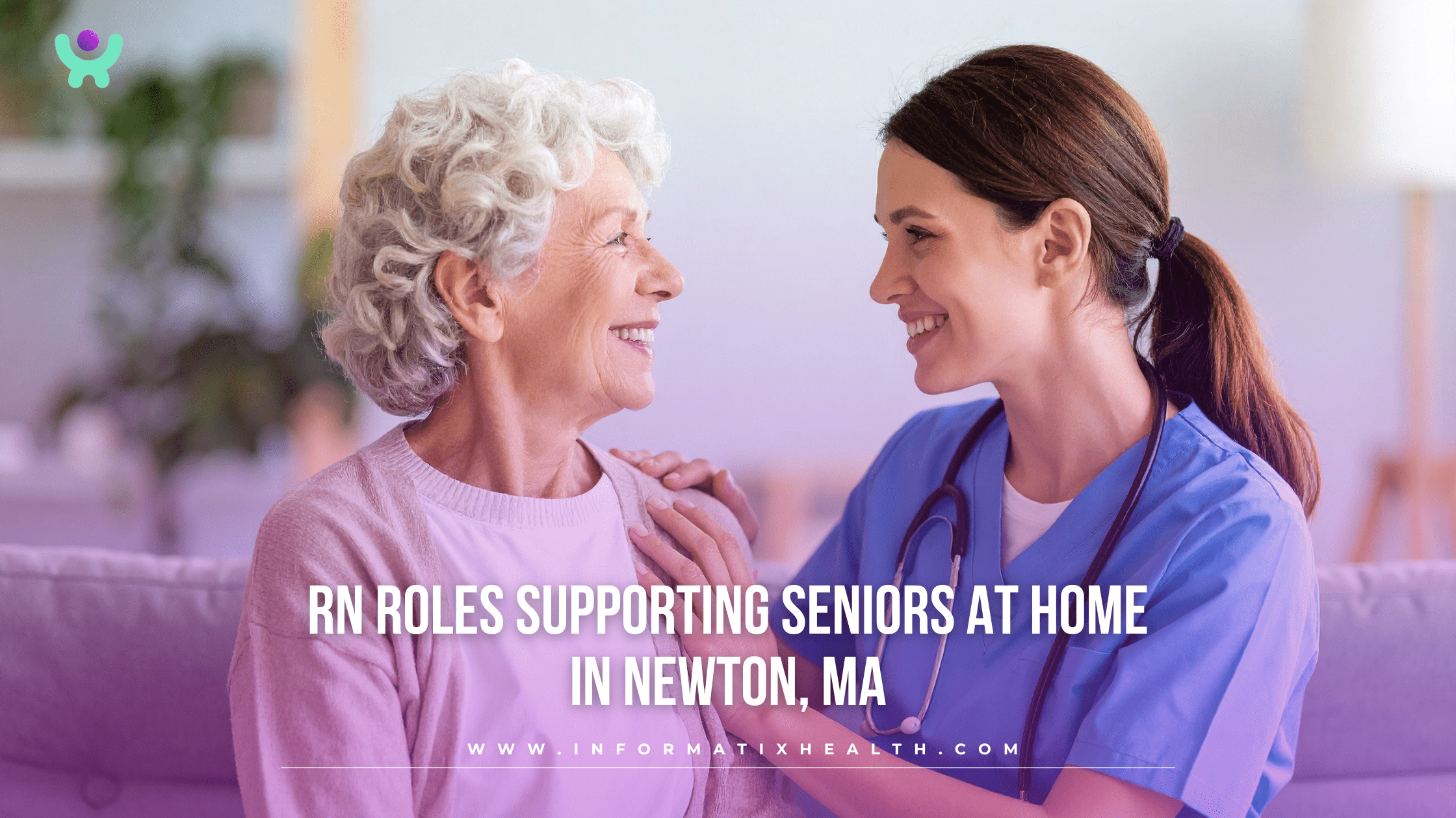 RN Roles Supporting Seniors at Home in Newton, MA RN Roles Supporting Seniors at Home in Newton, MA