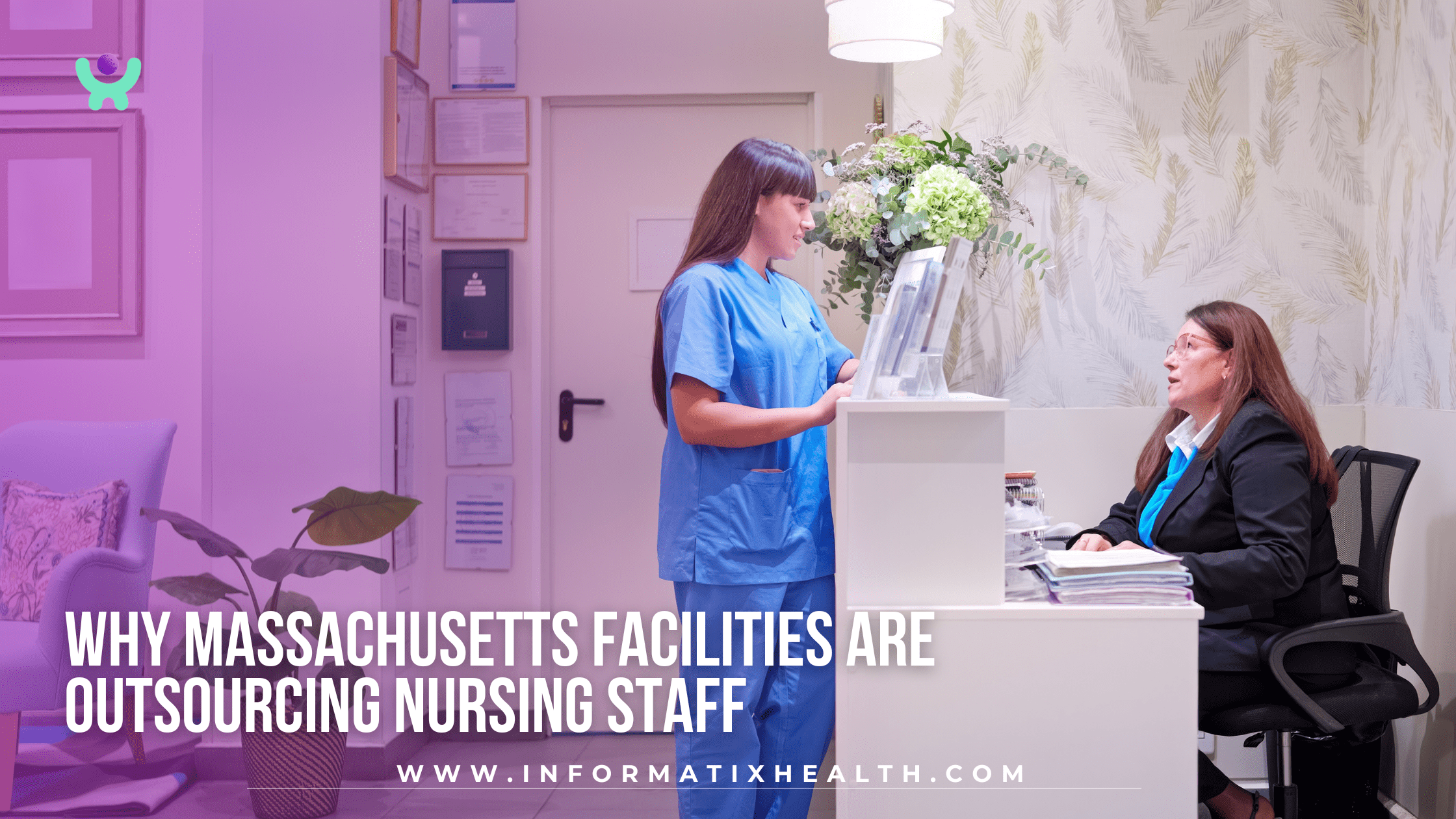 Why Massachusetts Facilities Are Outsourcing Nursing Staff