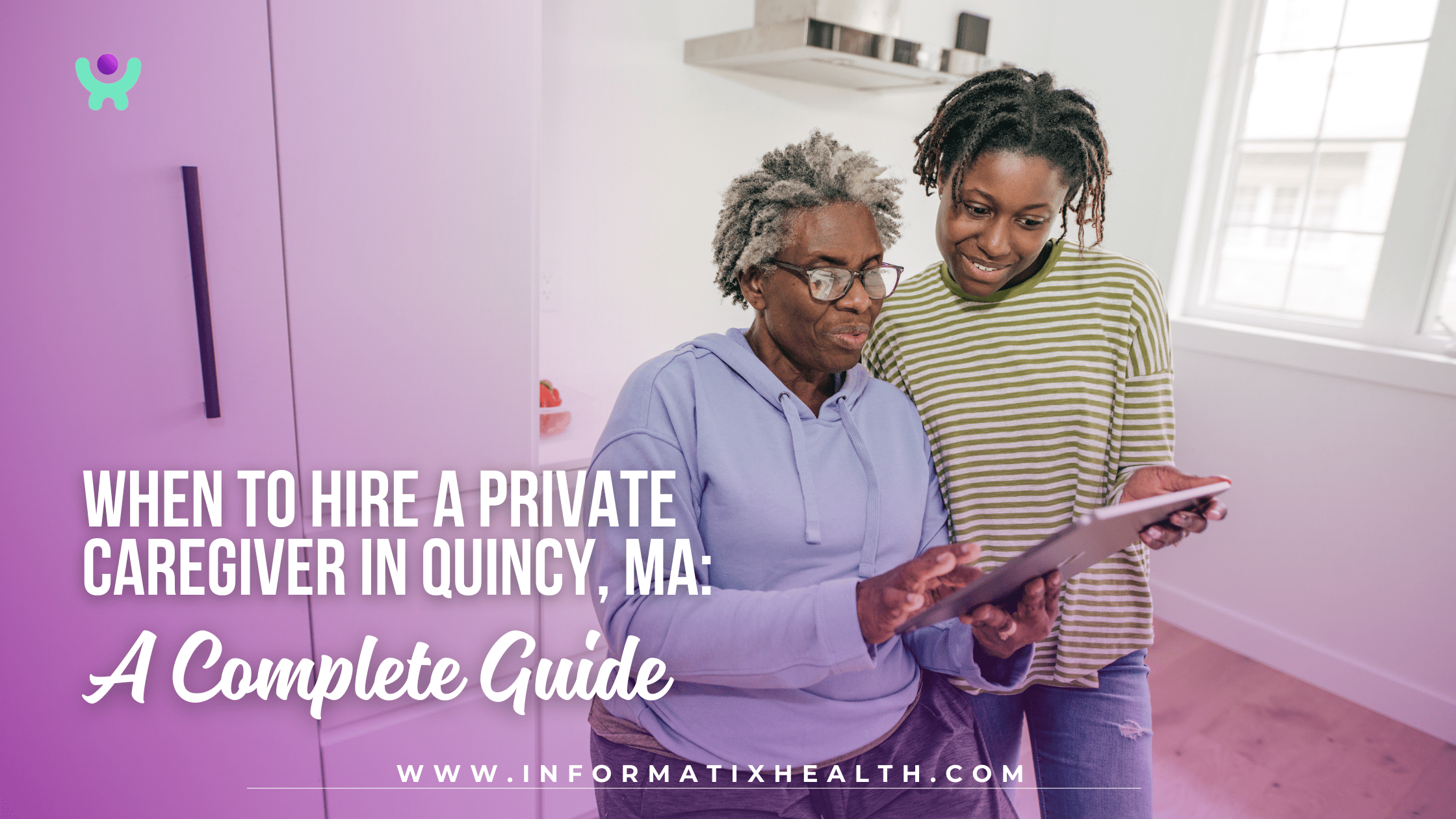 When to Hire a Private Caregiver in Quincy, MA A Complete Guide When to Hire a Private Caregiver in Quincy, MA: A Complete Guide