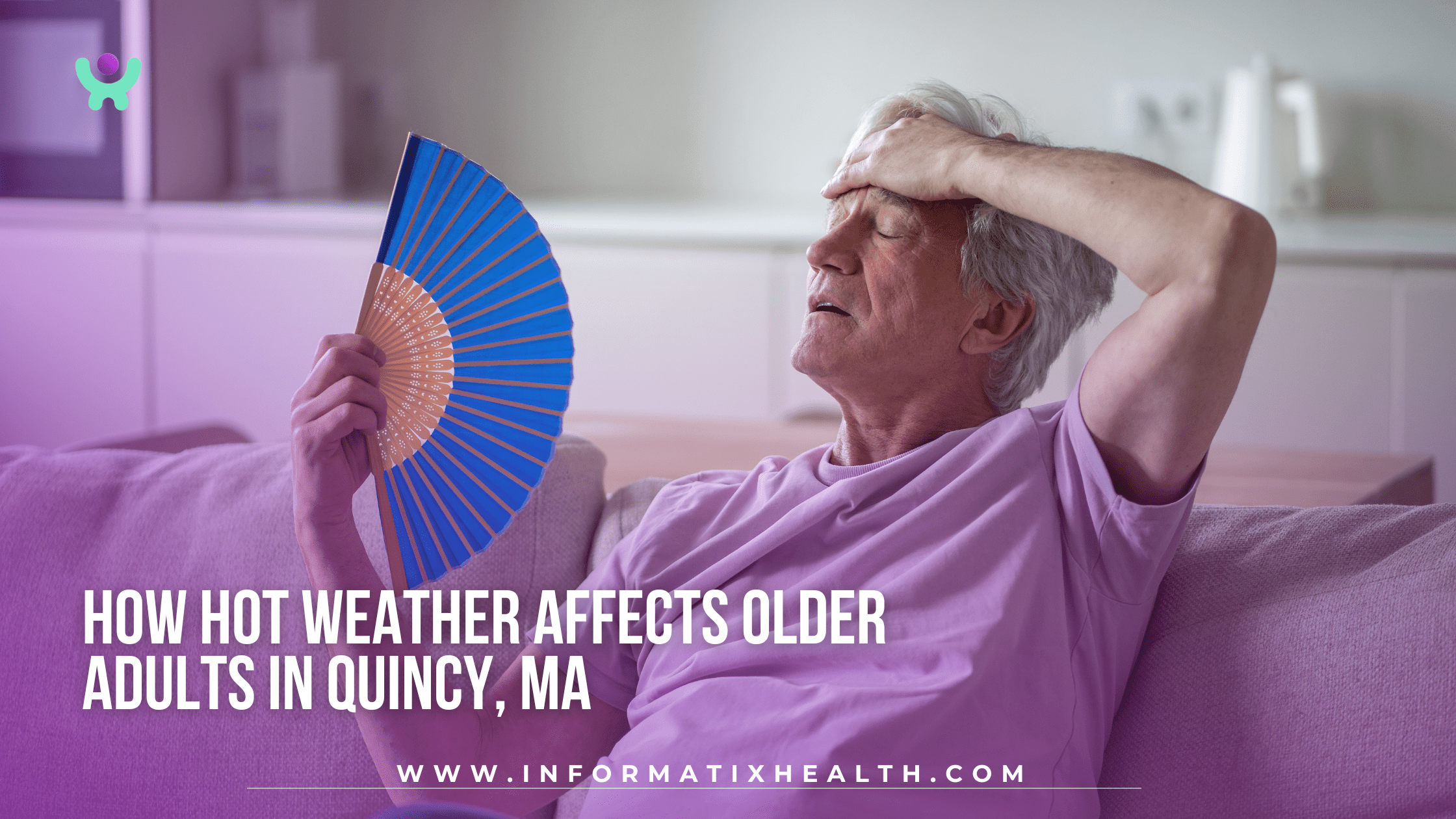 How Hot Weather Affects Older Adults in Quincy, MA How Hot Weather Affects Older Adults in Quincy, MA