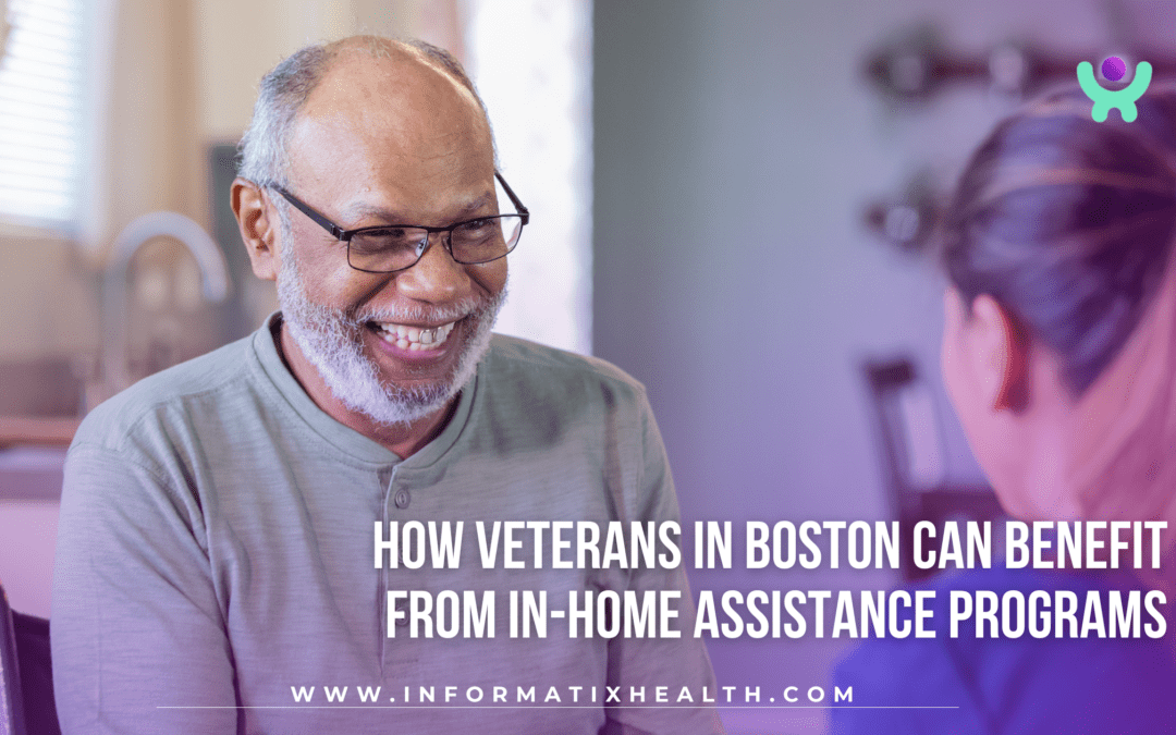 How Veterans in Boston Can Benefit from In-Home Assistance Programs
