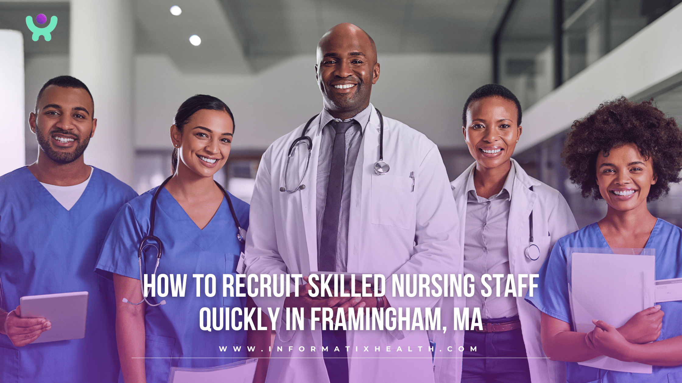 How to Recruit Skilled Nursing Staff Quickly in Framingham, MA How to Recruit Skilled Nursing Staff Quickly in Framingham, MA