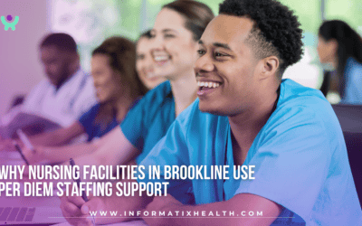 Why Nursing Facilities in Brookline Use Per Diem Staffing Support
