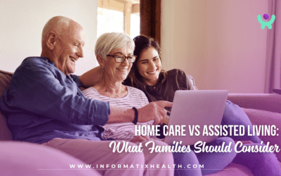Home Care vs Assisted Living: What Families Should Consider
