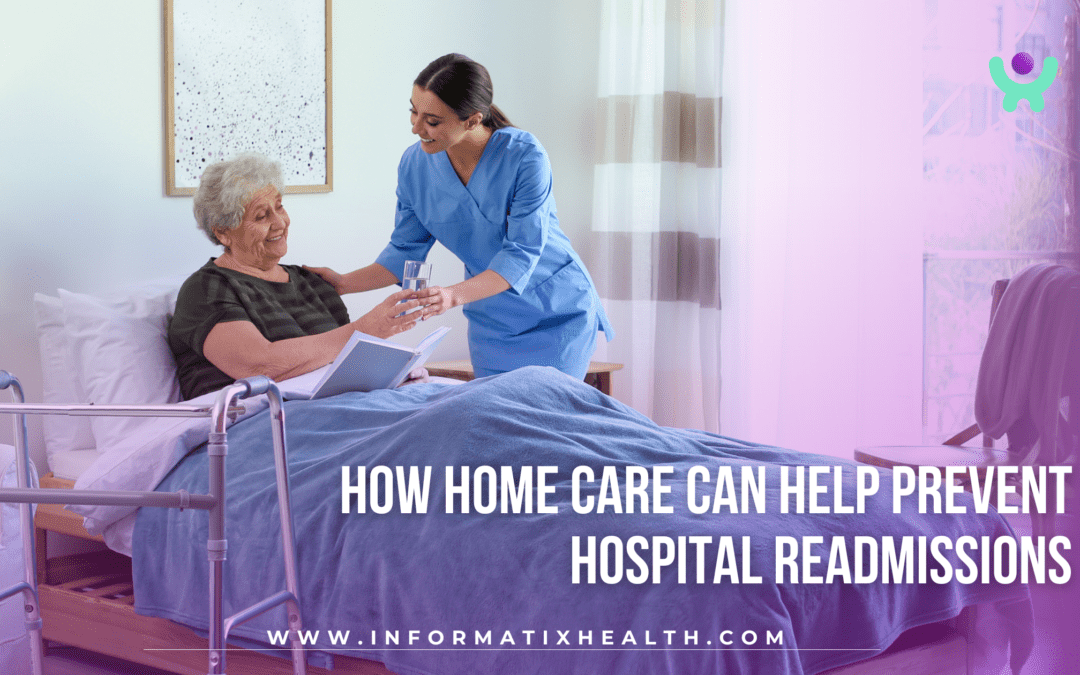 How Home Care Can Help Prevent Hospital Readmissions