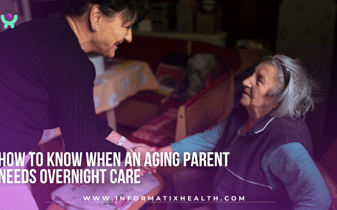 How to Know When an Aging Parent Needs Overnight Care