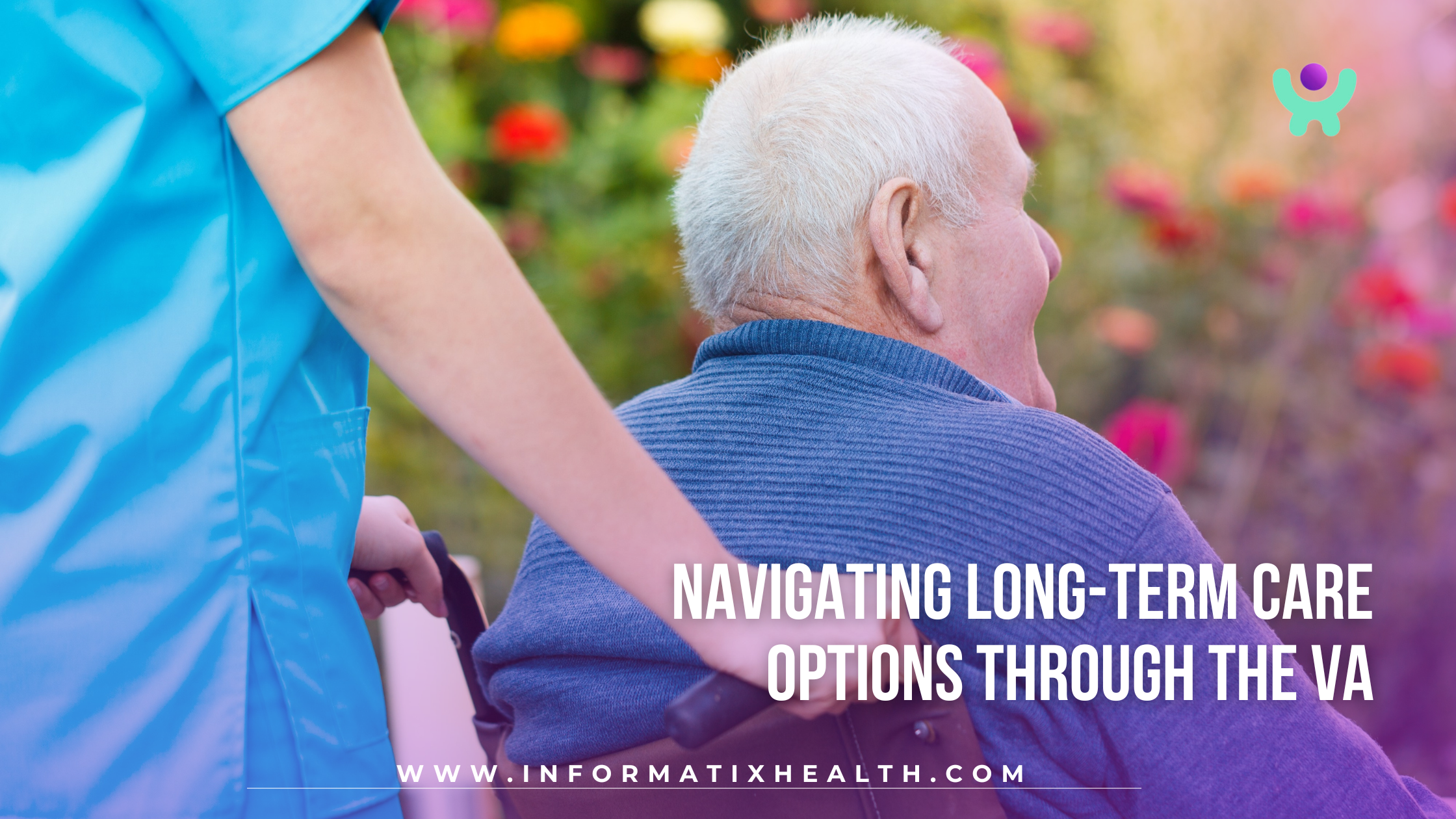 Navigating Long-Term Care Options Through the VA