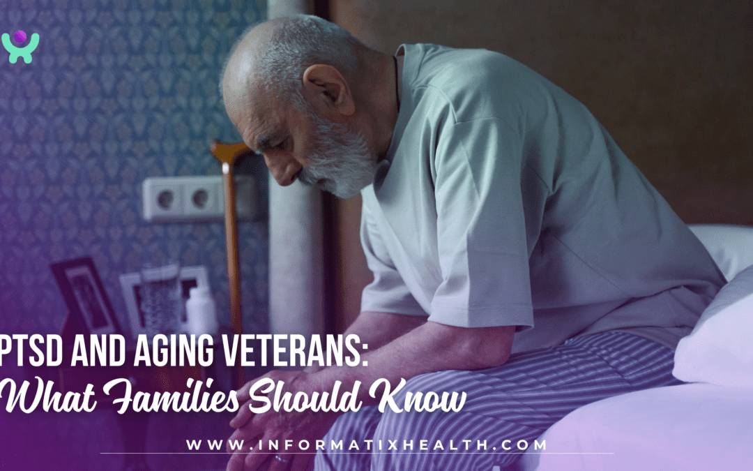 PTSD and Aging Veterans: What Families Should Know