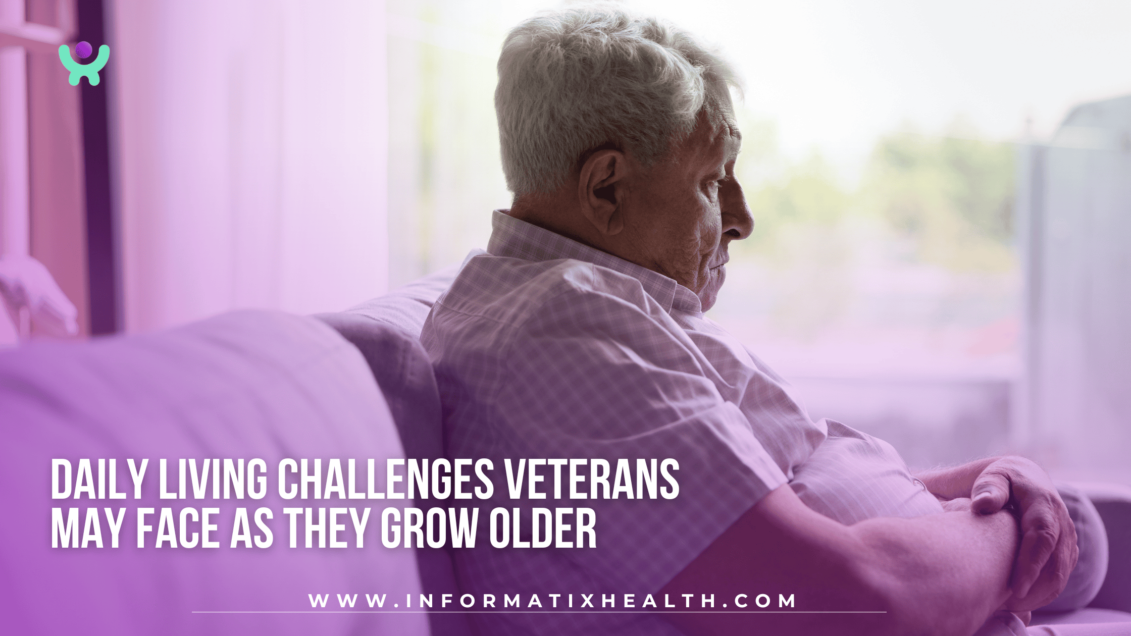 Daily Living Challenges Veterans May Face as They Grow Older Daily Living Challenges Veterans May Face as They Grow Older