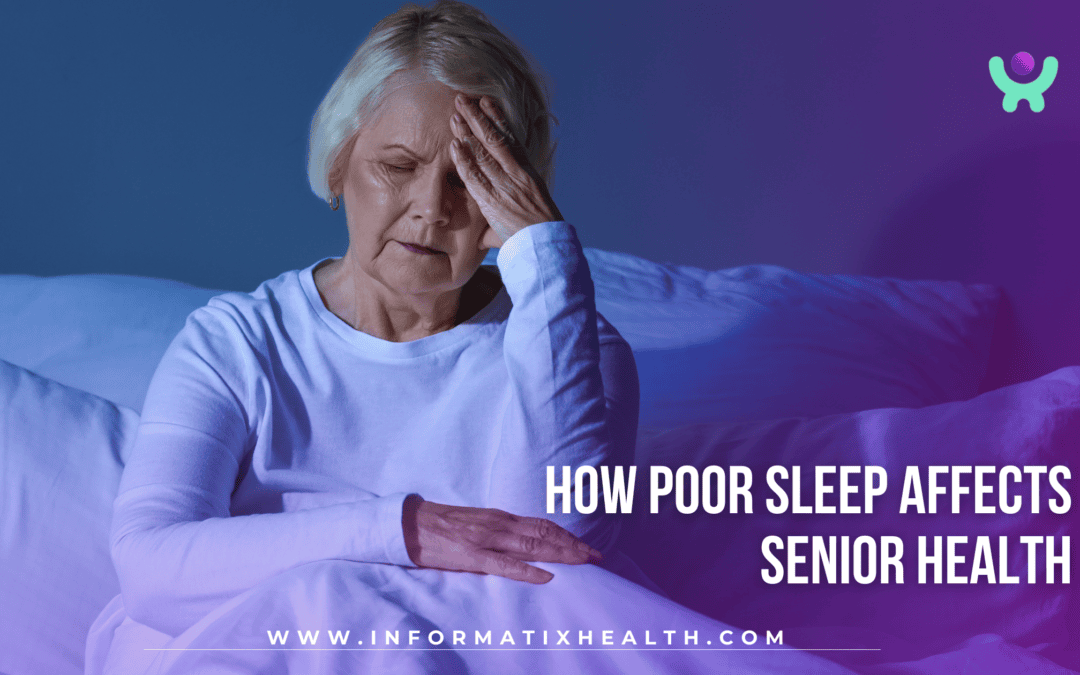 How Poor Sleep Affects Senior Health