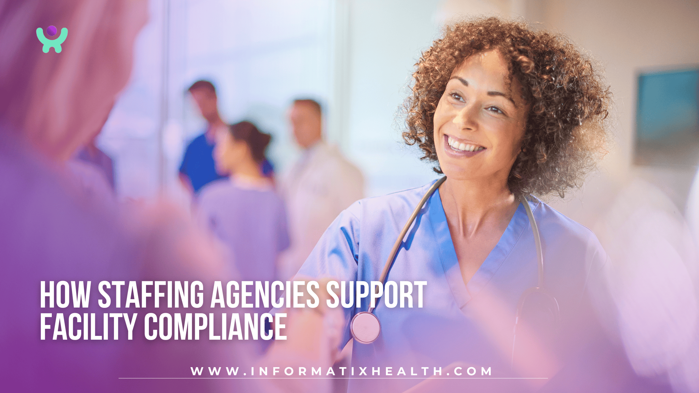 How Staffing Agencies Support Facility Compliance How Staffing Agencies Support Facility Compliance