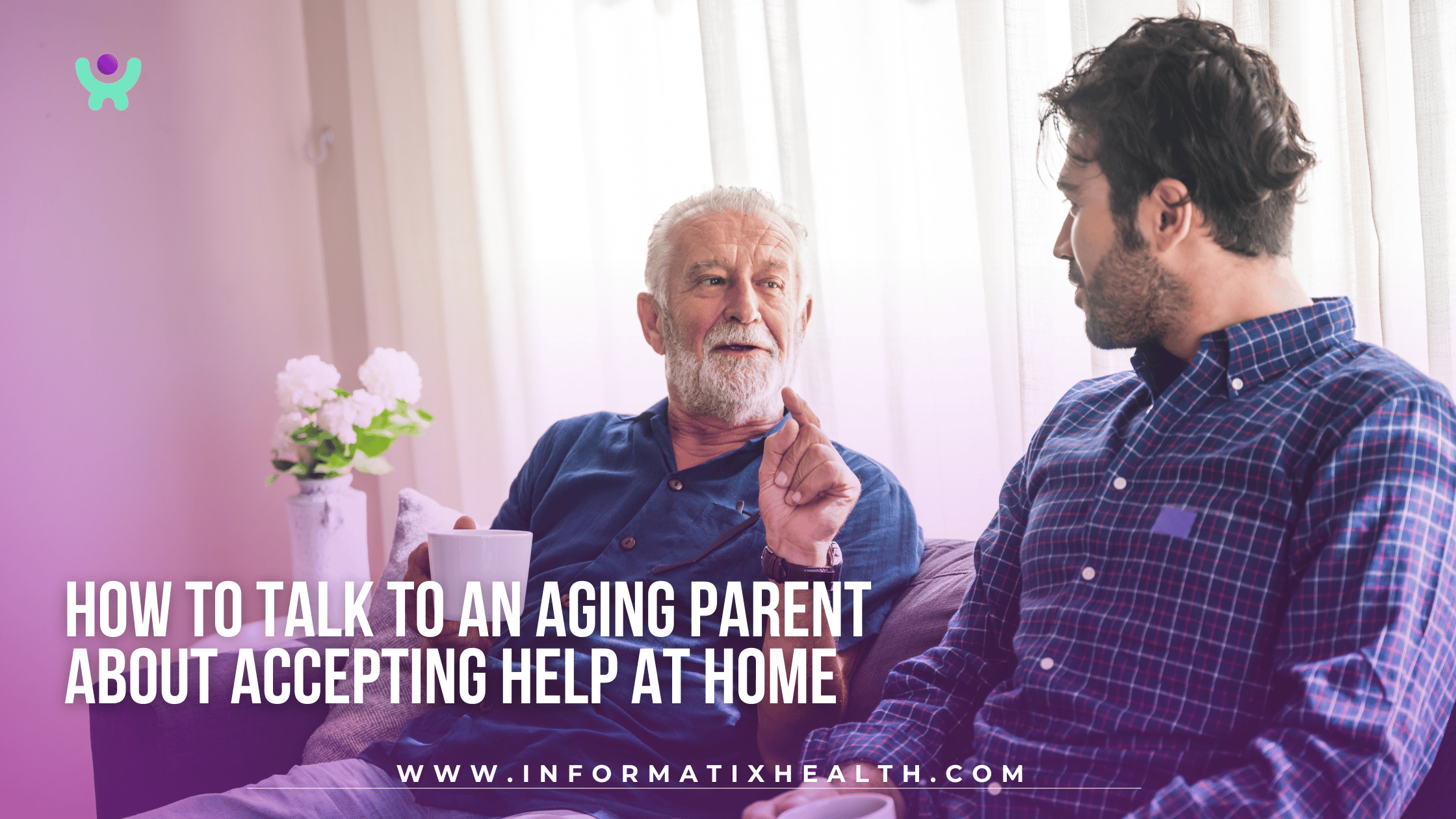 How to Talk to an Aging Parent About Accepting Help at Home How to Talk to an Aging Parent About Accepting Help at Home
