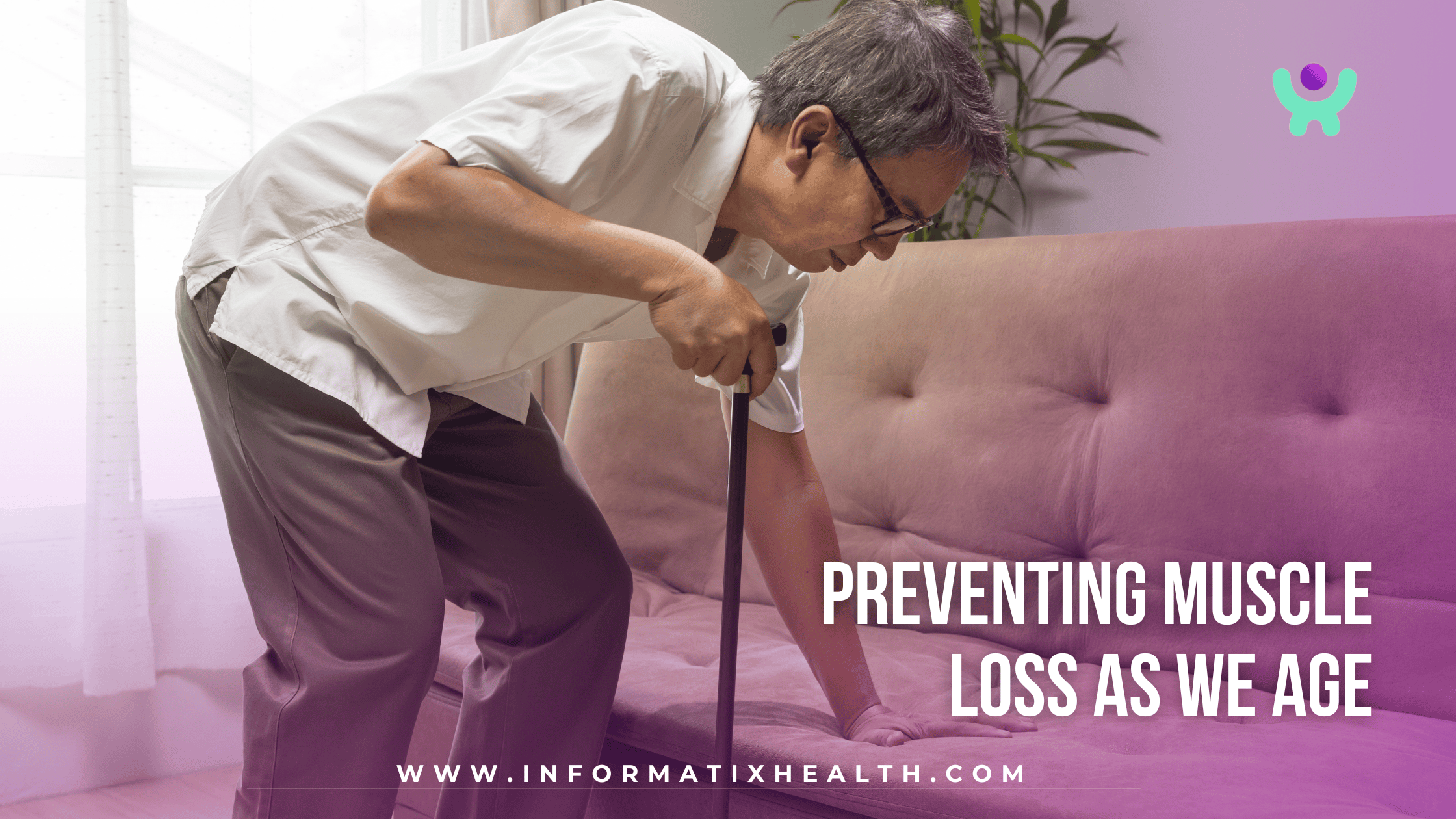 Preventing Muscle Loss as We Age Preventing Muscle Loss as We Age