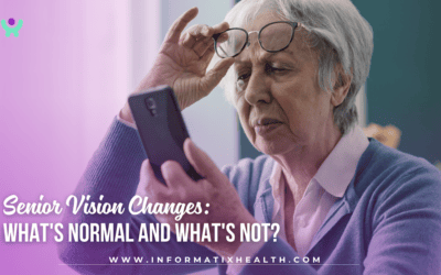 Senior Vision Changes: What’s Normal and What’s Not?