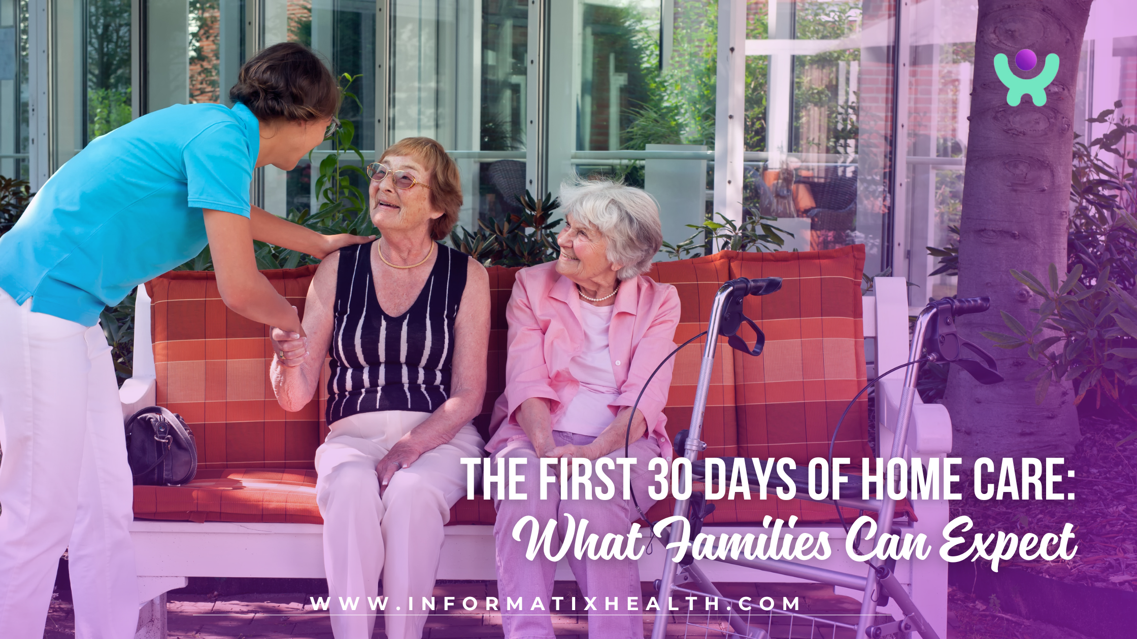 The First 30 Days of Home Care: What Families Can Expect